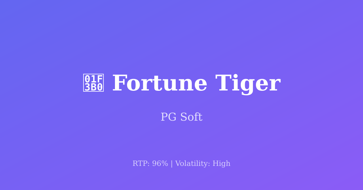 FORTUNE TIGER